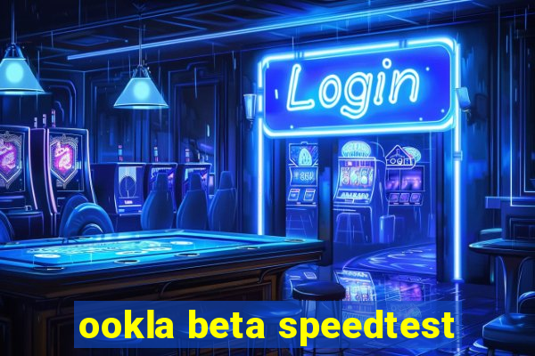 ookla beta speedtest